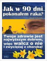 Jak w 90 dni pokonaem raka 